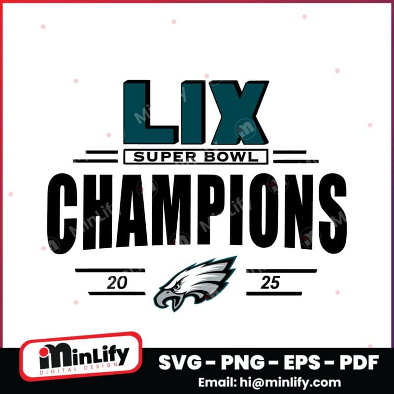 LIX Super Bowl Champions 2025 Philadelphia Eagles Logo Football SVG