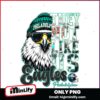 They Not Like Us Philadelphia Eagles Logo Mascot Super Bowl PNG