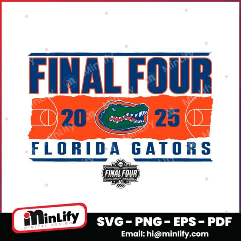 Final Four 2025 Ncaa Mens Basketball Florida Gators SVG