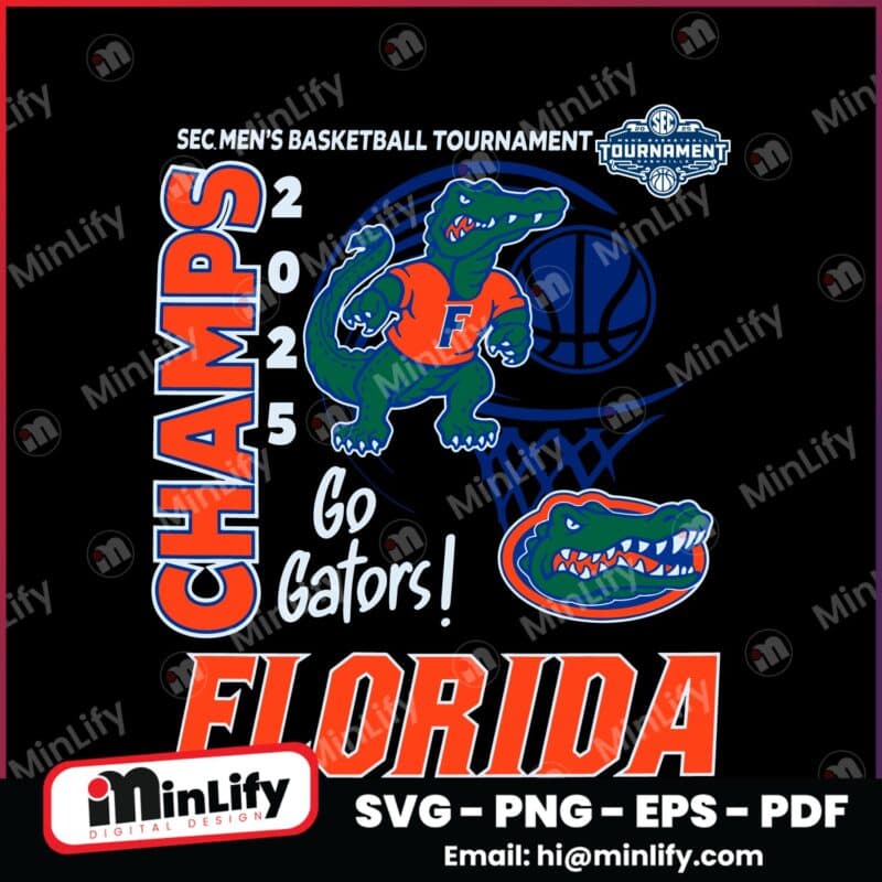 Florida Gators 2025 Sec Mens Basketball Champs Go Gators SVG