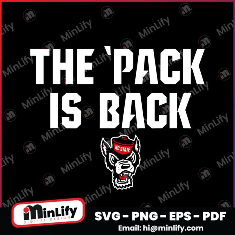 The Pack Is Back Nc State Wolfpack Basketball SVG